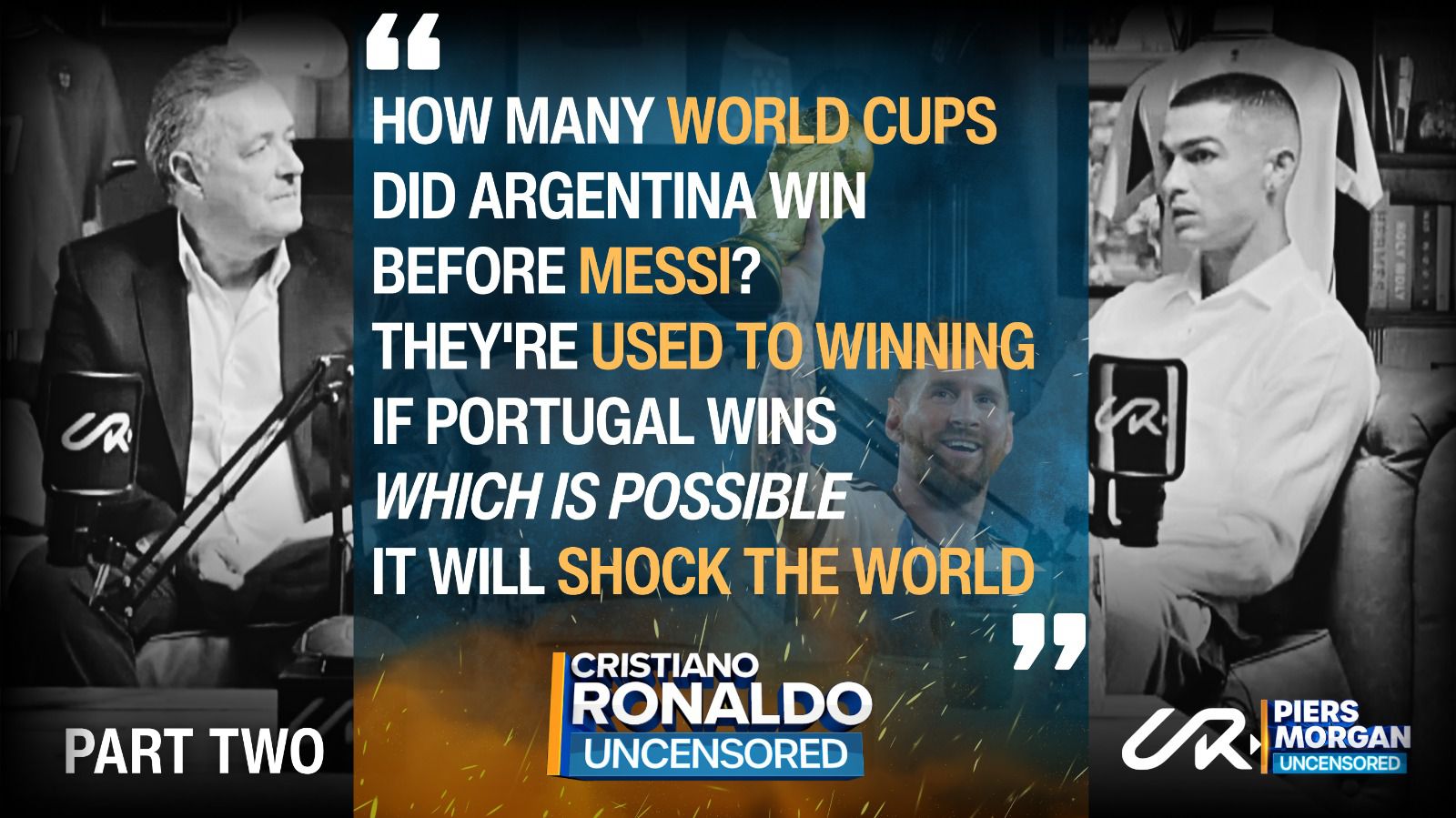Xem trước phỏng vấn Cristiano Ronaldo: Argentina đã vô địch bao nhiêu World Cup trước Messi? Bồ Đào Nha sẽ gây chấn động thế giới